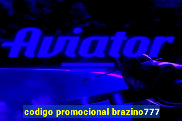 codigo promocional brazino777